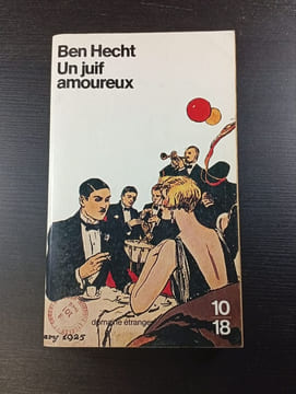 Un juif amoureux. Ben Hecht