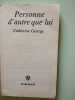 Personne d'autre que lui. GEORGE CATHERINE