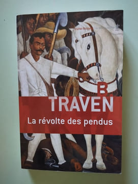 La révolte des pendus. Traven B