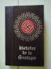 Histoire de la Gestapo. 
