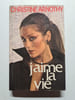 J'aime la vie. Christine Arnothy