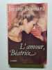 L'amour Beatrice. Boissard Janine