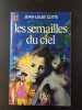 les semailles du ciel. Jean-Louis Cotte