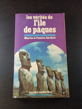 les vérités de l'île de pâques. Maurice & Paulette Déribéré