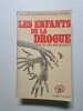 Les enfants de la drogue - ( satan qui vous aime beaucoup). ALFONSI Philippe / PESNOT Patrick