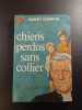 Chiens perdus sans collier. Gilbert Cesbron