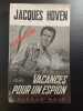 Vacances pour un espion. Jacques Hoven