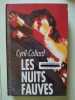 Les nuits fauves : Reliure cartonn&eacute;e luxe & jaquette &eacute;diteur en 253 pages. Collard Cyril