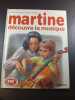 Martine d&eacute;couvre la musique. Gilbert Delahaye - Marcel Marlier