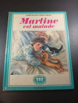 Martine est malade. Gilbert Delahaye - Marcel Marlier