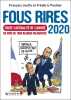 Fous Rires 2020: Toute l'actualit&eacute; de l'ann&eacute;e en pr&egrave;s de 1000 blagues hilarantes. Fran&ccedil;ois Jouffa  Fr&eacute;d&eacute;ric Pouhier
