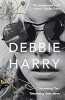 Face it l'autobiographie: Les m&eacute;moires de l'ic&ocirc;ne de Blondie. Harry Debbie  Artozqui Santiago  Stein Chris  Roth Rob  Simmons Sylvie