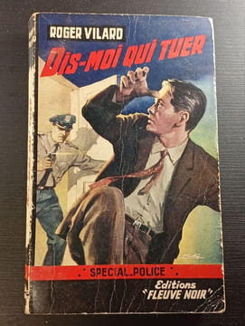 Dis-moi qui tuer. Roger Vilard