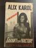 GARANTI SUR FRACTURE. ALIX KAROL