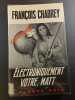 Electroniquement Votre Matt. Fran&ccedil;ois Chabrey
