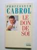 Le don de soi. Cabrol Christian