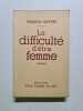 La difficult&eacute; d'&ecirc;tre femme. Fred&eacute;ric Lef&egrave;vre
