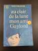 Au clair de la lune mon ami Gaylor. Eric Malpass