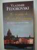 Le Roman de Saint-P&eacute;tersbourg : Les amours au bord de la N&eacute;va. F&eacute;dorovski Vladimir