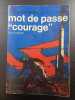Mot de passe "courage". John CASTLE
