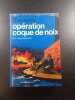 Op&eacute;ration Coque de noix. C.E. Lucas Phillips