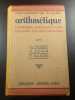 Arithm&eacute;tique crs sup&eacute;rieur et classe de fin d'&eacute;tudes certificat d'&eacute;tudes primaires. Ch. Pugibet