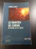 Le maintien de l'ordre en France au XXe si&egrave;cle. Georges Carrot