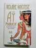 Ay Pharaon T02 La disparition de la reine (02). Vanoyeke Violaine