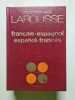 Fran&ccedil;ais-espagnol espa&ntilde;ol-franc&eacute;s. Larousse