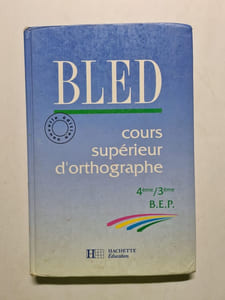 BLED : cours supérieurs d'orthog