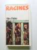 Racines. Alex Haley