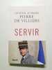 Servir. Villiers Pierre de