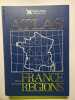 Atlas de la France et de ses r&eacute;gions. 