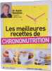 Les meilleures recettes de chrononutrition. Dr Alain Delabos