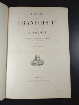 Le règne de François Ier et la Renaissance. M. Eugène de la Gournerie