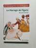 Le mariage du Figaro. Beaumarchais Pierre A. C. de