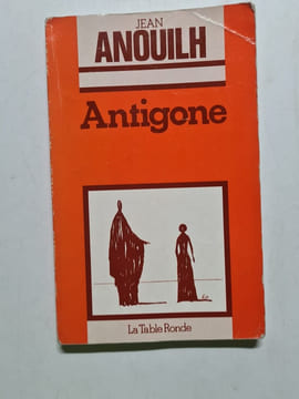 Antigone. Anouilh Jean