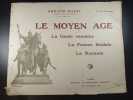 Le Moyen Age - Le Gaule romaine La France f&eacute;odale La Royaut&eacute;. Armand Dayot