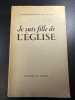 Je suis fille de L'Eglise. P. Marie-Eug&egrave;ne De L'E-J. O.C.D