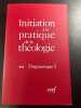 Initiation &agrave; la pratique de la th&eacute;ologie tome 2 : Dogmatique 1. 