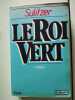 Le roi vert. Sulitzer Paul-Loup