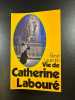 Vie de Catherine Labour&eacute;. Rene Laurentin