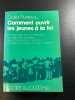 Comment ouvrir les jeunes &agrave; la foi. Didier Piveteau