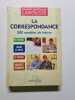 Guide De Correspondance - 500 Modeles De Lettres. Collectif
