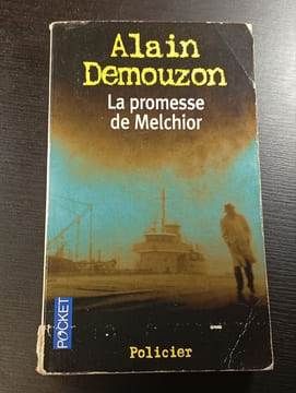 La promesse de Melchior. Alain Demouzon