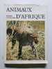 Animaux d'Afrique. Pierre Letellier