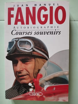 Courses souvenirs: Autobiographie. Fangio J-M