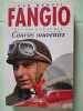 Courses souvenirs: Autobiographie. Fangio J-M
