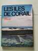 LES ILES DE CORAIL. 