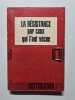 La R&eacute;sistance par ceux qui l'ont v&eacute;cue. Dossier Historama N&deg;3